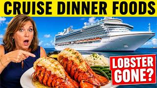8 Cruise Dinner Foods Most Passengers Never Order Anymore!