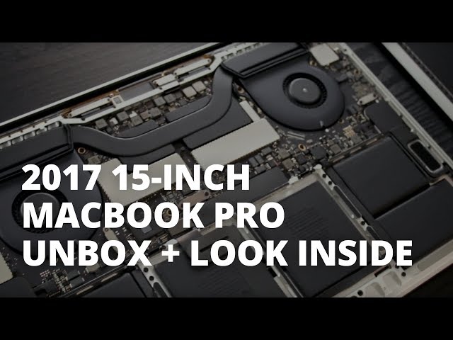 2017 15-inch MacBook Pro Unboxing + Look Inside - YouTube