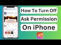 How to Turn Off Ask Permission on App Store iPhone - iPad / iOS 17 / 2023