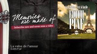 Édith Piaf - La valse de l'amour