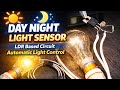 Dhamaka Experiment! 💡 Automatic Day Night🌙 Sensor using LDR | Simple DIY Project