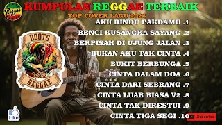 10 Lagu Reggae Indonesia 2026 || Paling Enak Buat Kumpul Bareng Keluarga (Full Album)