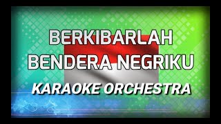 BERKIBARLAH BENDERA NEGERIKU KARAOKE ORCHESTRA I All artis I MIDI LIRIK