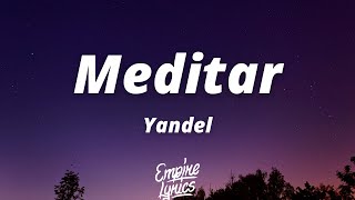 Yandel - Meditar (Letra/Lyrics)