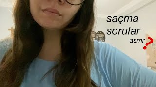 sana seri ve saçma sorular soruyorum #3 (türkçe asmr) soft spoken