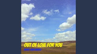Out Of Love For You Resimi