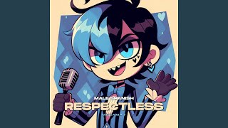 Respectless (From 