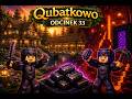 Minecraft Qubatkowo Echoes of Verdance S1 O33 - Mamy na netherowe sety