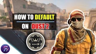 The Ultimate Default Guide on Dust 2 (T)