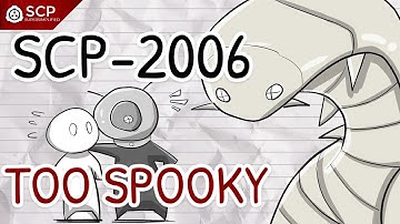 SCP-2006 TOO SPOOKY | SCP Supersimplified
