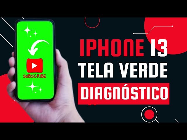 iPhone 13 com Tela Verde: Diagnóstico e Solução de Problemas