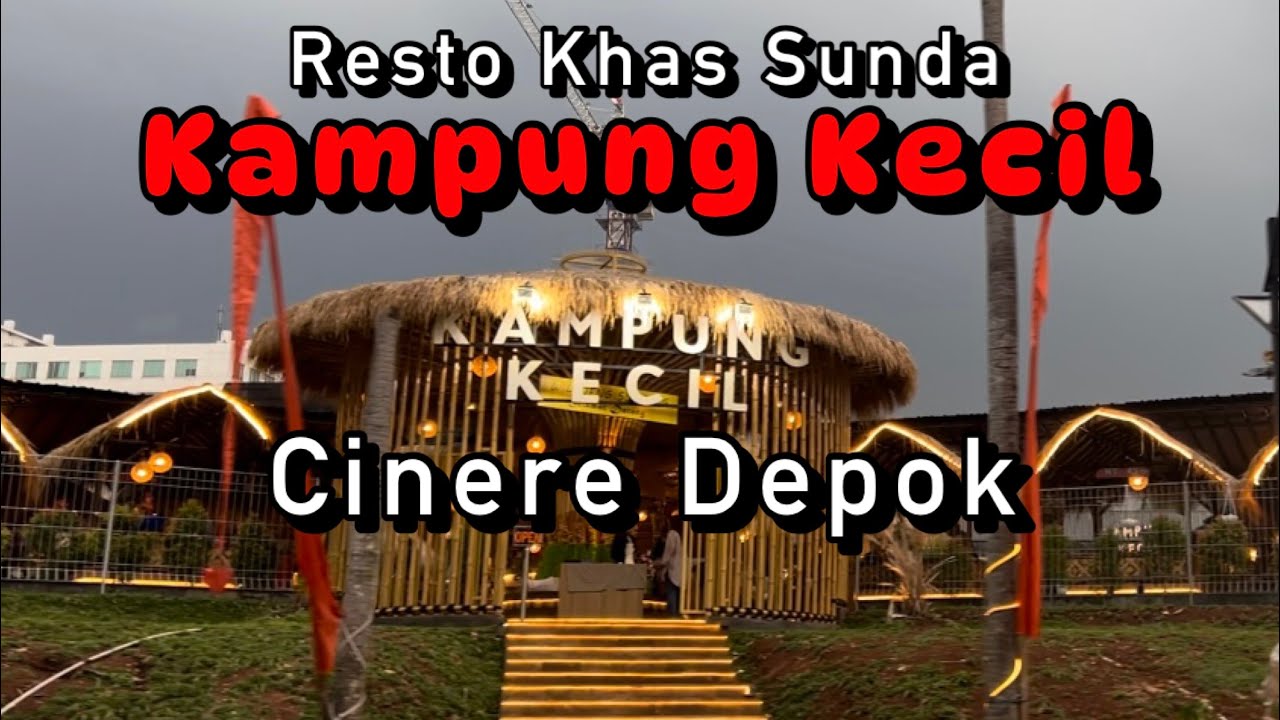 “Kampung Kecil” Resto ala Sunda di Cinere Depok.