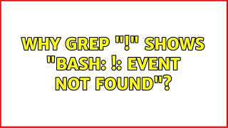 Famous Why grep "!" shows "bash: !: event not found"? (2 Solutions!!) Profile