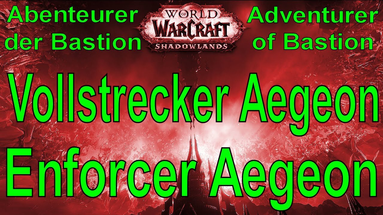 WoW - Vollstrecker Aegeon / Enforcer Aegeon - Abenteurer der Bastion / Adventurer of Bastion