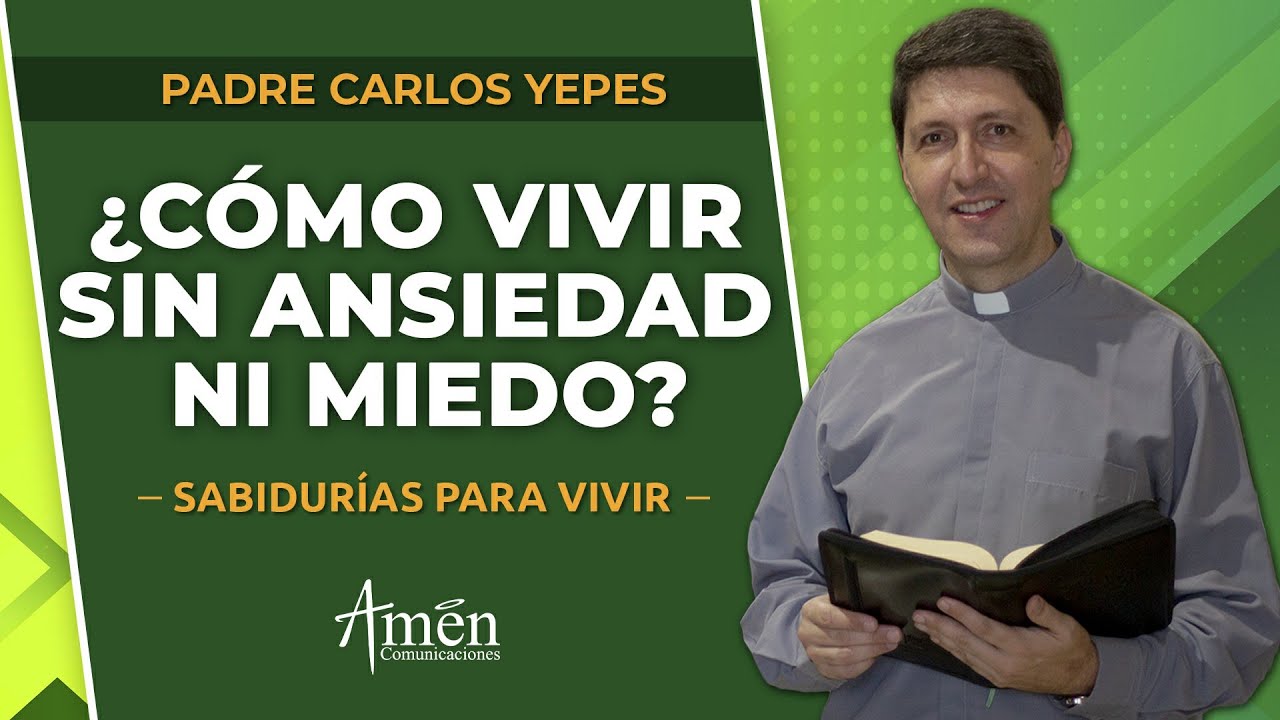 Cómo tener paz interior en medio del caos | Padre Carlos Yepes | Reflexiones para la vida