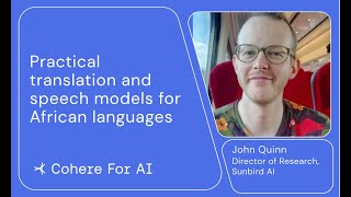 John Quinn - Practical translation and speech models for African languages