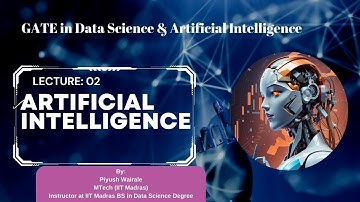 Search: Informed, Uninformed, Adversarial| Artificial Intelligence | GATE Data Science | Lecture 02