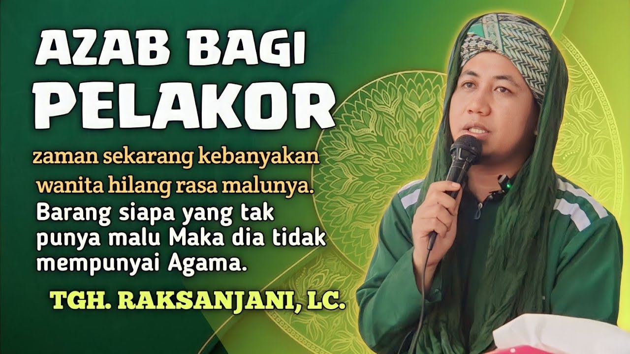 Ceramah Lucu TGH. Raksanjani, Lc.‼️Azab Bagi Pelakor‼️TERBARU 2023
