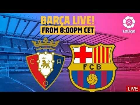 Barcelona VS Osasuna Match LIVE  HD | 1 : 30 AM | A V MEDIA