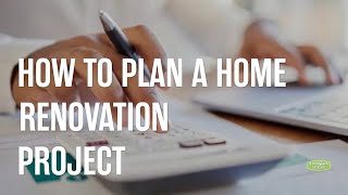 How to Plan a Home Renovation Project