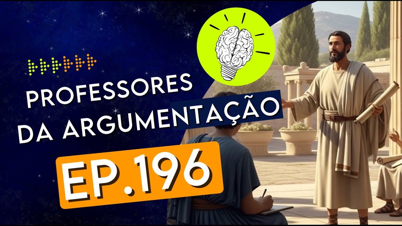 #PartiuPensar 196 - Professores da argumentação