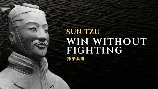 Sun Tzu’s Greatest Lesson: Win Without Fighting || The Art of War