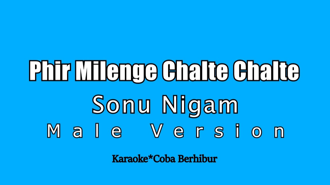 Phir Milenge Chalte Chalte [ KARAOKE ] Rab Ne Bana Di Jodi  - Sonu Nigam