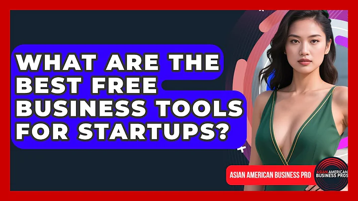 What Are The Best Free Business Tools For Startups? - Asian American Business Pros