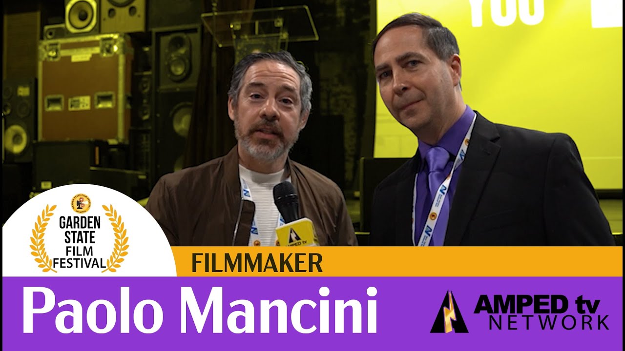 Paolo Manchini - Garden State Film Festival 2023 -  Amped Tv Network