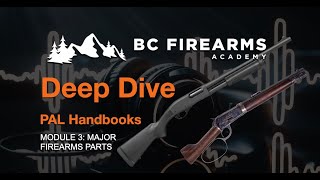 MODULE 3: MAJOR FIREARMS PARTS PAL Handbooks
