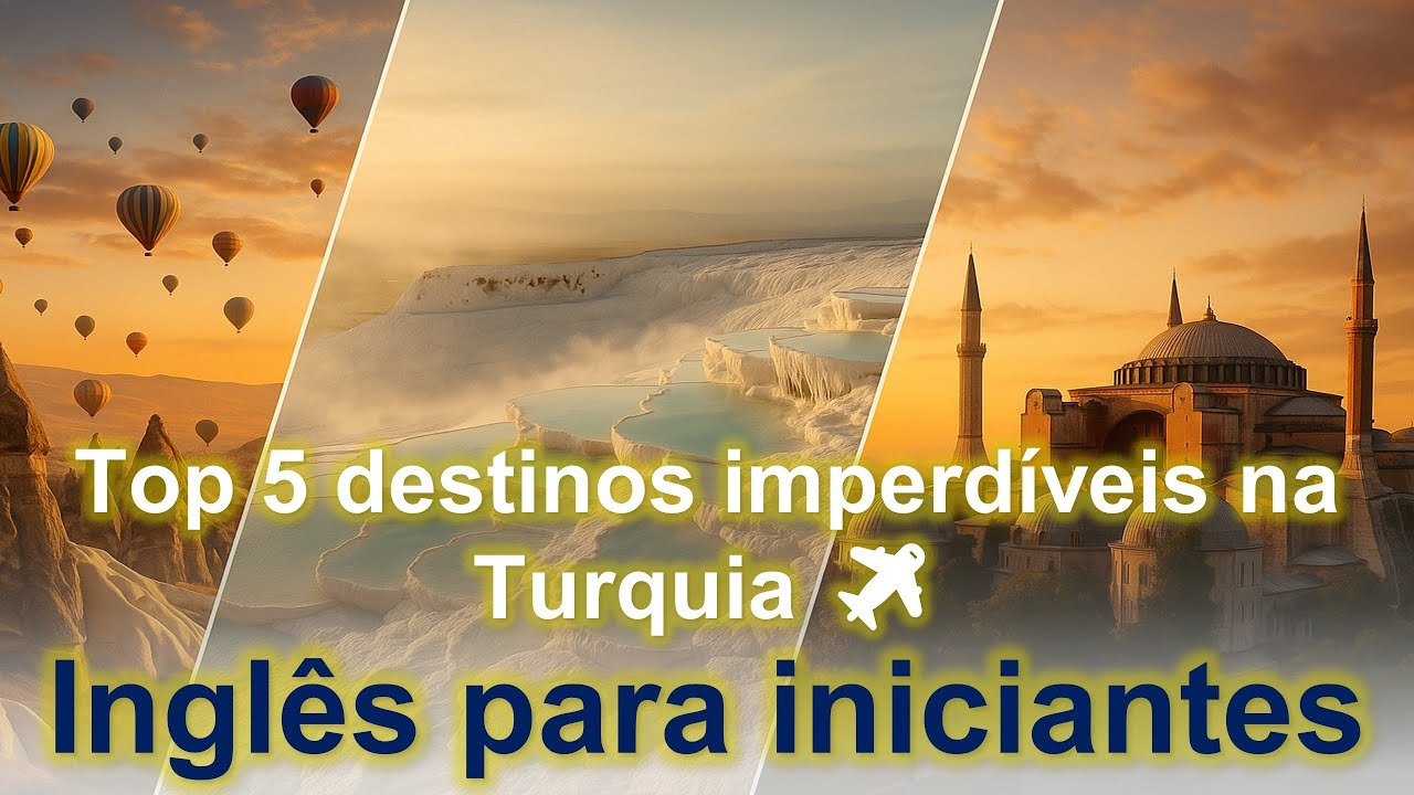 Top 5 destinos imperdíveis na Turquia ✈️ | Aprenda Inglês com Histórias do Mundo📖