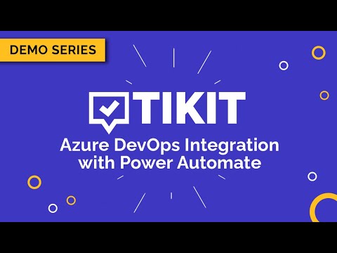 Tikit Demo Series: Azure DevOps Integration with Power Automate - YouTube