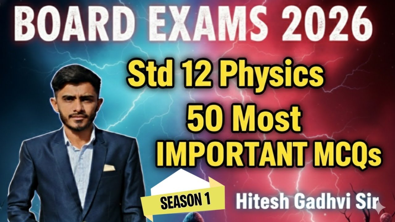 Gujarat Board Exam 2026 | Std 12 Physics 50 Most IMP MCQs