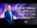 DR. JOE DISPENZA - HEART BRAIN COHERENCE MEDITATION Project Coherence #JoeDispenza