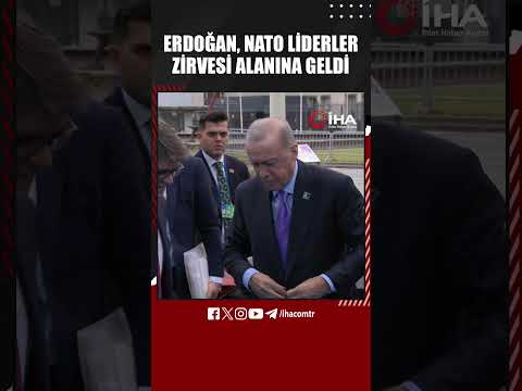 Cumhurbaşkanı Erdoğan, NATO Liderler Zirvesi alanına geldi