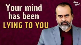Your mind has been lying to you || Acharya Prashant, On Vedanta (2021)