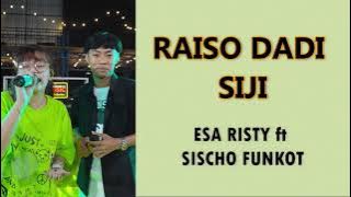 RAISO DADI SIJI - ESA RISTY ft SISCHO FUNKOT (Lirik)