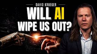 "AI Will Be The Last Mistake Humanity Ever Makes..." | David Krueger
