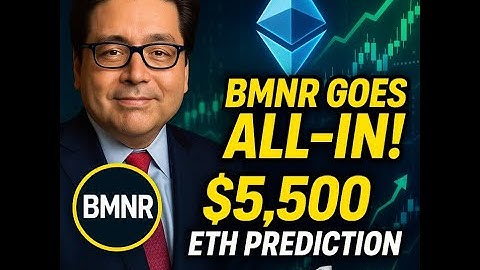 Tom Lee Predicts $5,500 ETH — BitMine (BMNR) Makes Its Boldest Move Yet!