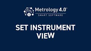 Set Instrument View | Metrology 4.0 Smart Software