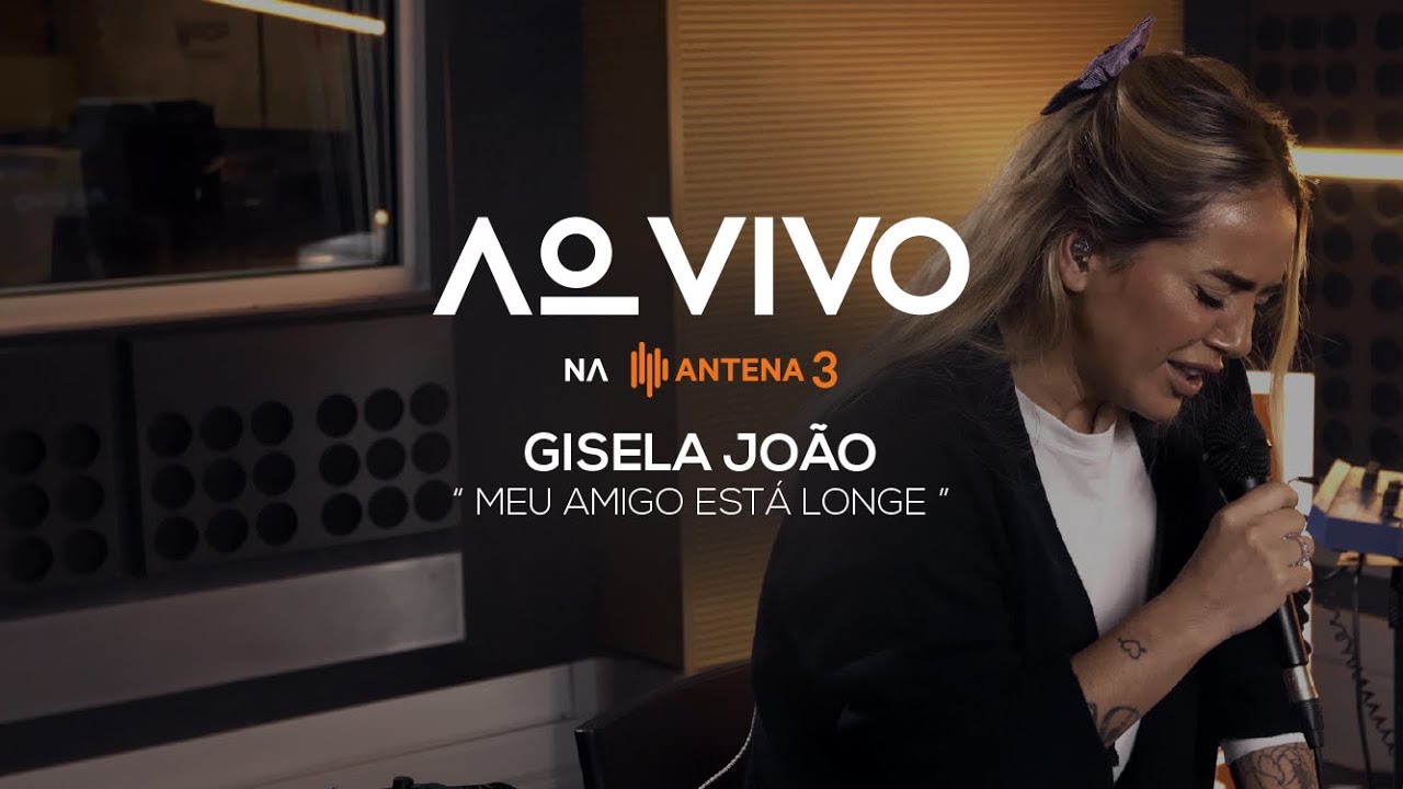 Gisela João - Meu Amigo Está Longe | Ao Vivo na Antena 3 | Antena 3