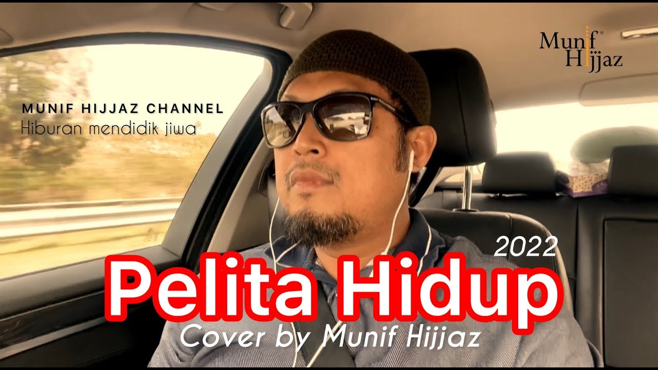 Pelita Hidup 2022 ~ Munif Hijjaz (Cover in Car)