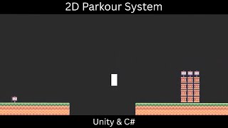 2D Parkour System Prototype [Unity / C#]