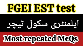 FGEI EST most repeated McQs from 2021 to 2025 tests #fgei_test #fgei #estjobs FGEI EST most repeated McQs from 2021 to 2025 tests #fgei_test #fgei #estjobs