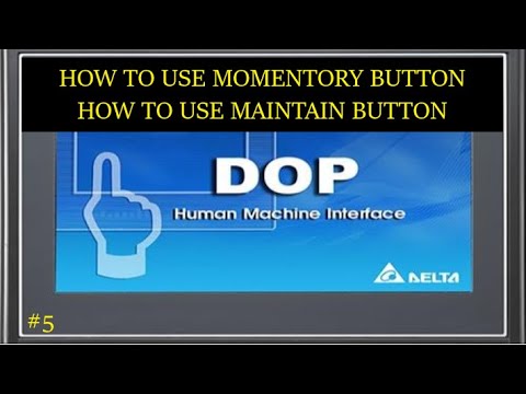 DELTA HMI  PROGRAMMING PART-5 | HOW TO USE MAINTAIN BUTTON? | HOW TO USE MOMENTARY BUTTON ?
