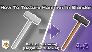 Famous How To Texture Hammer in Blender 4.2 - Texturing Part 2 (Beginner Tutorial) Wealth