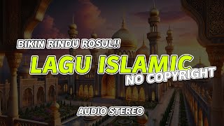 Merdu & Menyentuh! Lagu Islami Rindu Rasulullah ﷺ (No Copyright)