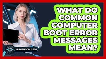 What Do Common Computer Boot Error Messages Mean? - All About Operating Systems