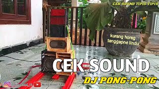 CEK SOUND MINIATUR | DJ PONG-PONG