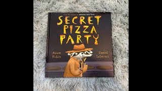 Secret Pizza Party by Adam Rubin and Daniel Salmieri | Reading together | Kids books | Let's read!